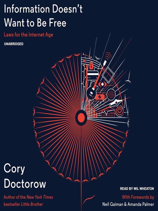 Title details for Information Doesn't Want to Be Free by Cory Doctorow - Wait list